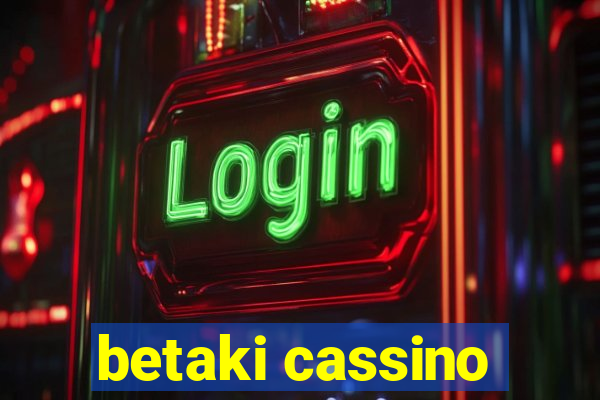 betaki cassino